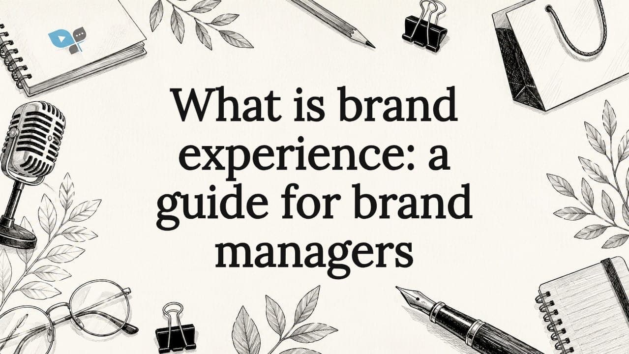 What is brand experience: a guide for brand managers